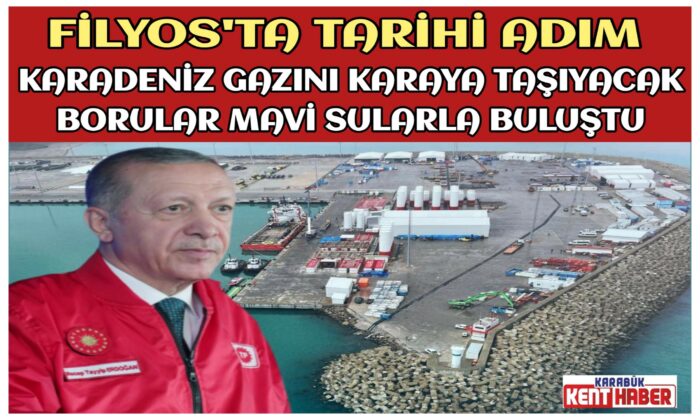KARADENİZ GAZINI KARAYA TAŞIYACAK BORULAR MAVİ SULARLA BULUŞTU