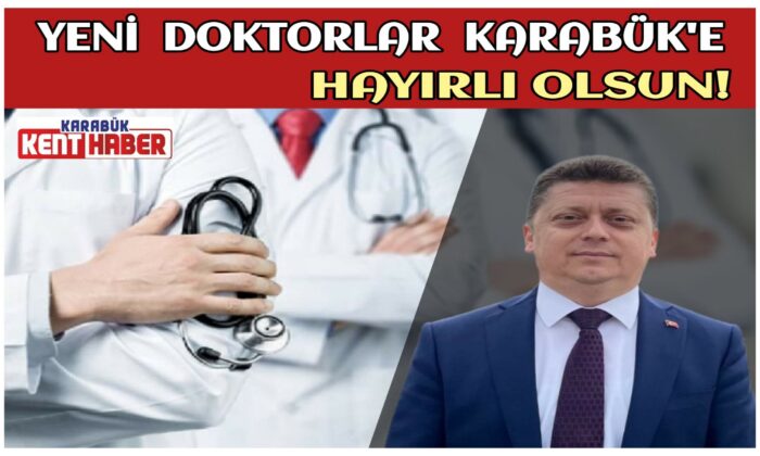 YENİ DOKTORLAR KARABÜK’E HAYIRLI OLSUN!
