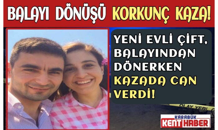 Balayı dönüşü korkunç kaza!