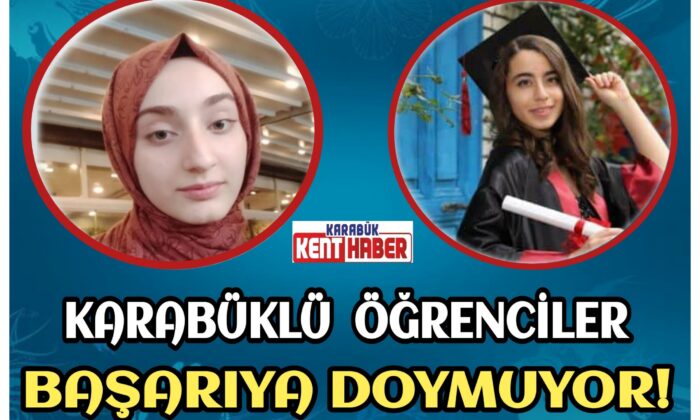 KARABÜKLÜ ÖĞRENCİLER BAŞARIYA DOYMUYOR