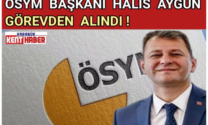 ÖSYM başkanı görevden alındı