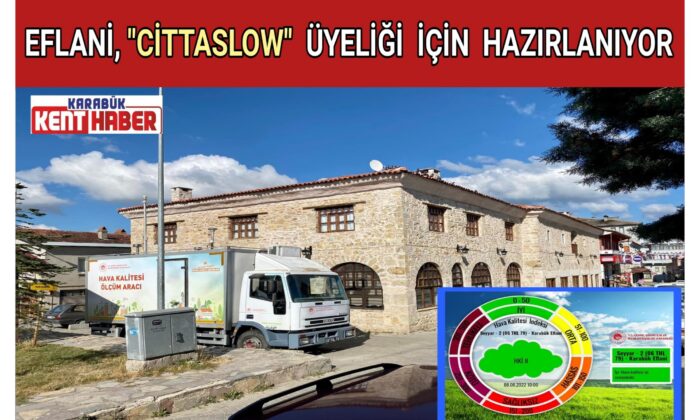 Eflani, “CİTTASLOW” üyeliği için hazırlanıyor