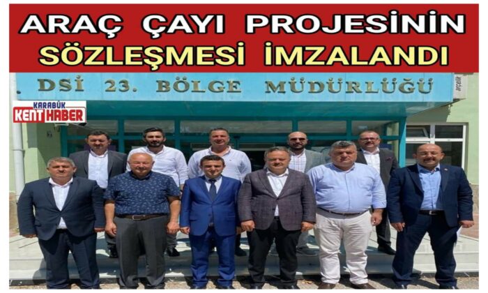 ARAÇ ÇAYI PROJESİNİN SÖZLEŞMESİ İMZALANDI