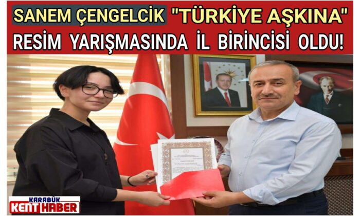 SANEM ÇENGELCİK “TÜRKİYE AŞKINA” RESİM YARIŞMASINDA İL BİRİNCİSİ OLDU!
