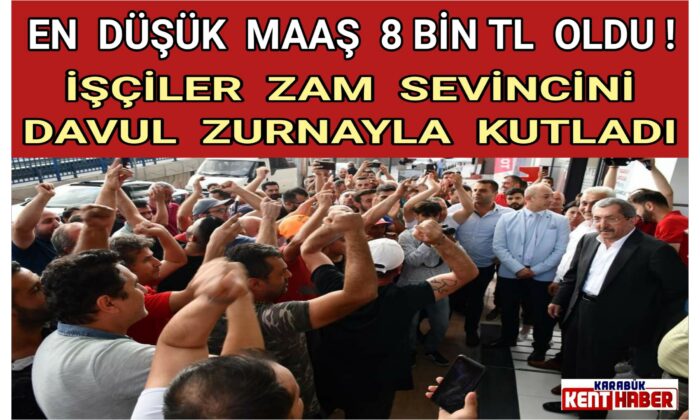 EN DÜŞÜK MAAŞ 8 BİN LİRA OLDU !