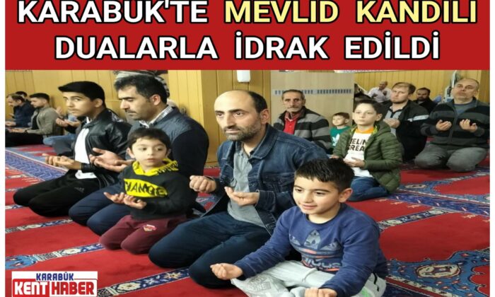 Karabük’te Mevlid Kandili Dualarla İdrak Edildi