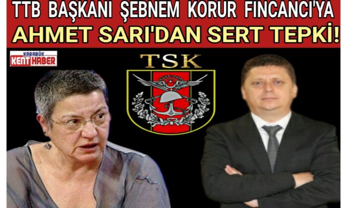 TTB BAŞKANI ŞEBNEM KORUR FİNCANCI’YA AHMET SARI’DAN SERT TEPKİ!
