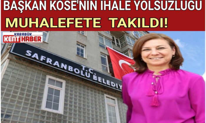 BAŞKAN KÖSE’NİN İHALE YOLSUZLUĞU SON ANDA SARI IŞIĞA TAKILDI!
