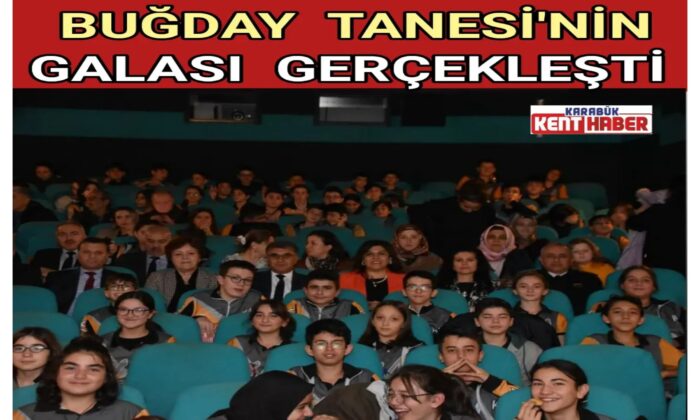 BUĞDAY TANESİ’NİN GALASI GERÇEKLEŞTİ