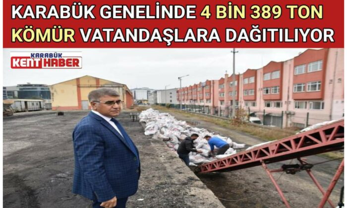 KARABÜK GENELİNDE 4 BİN 389 TON KÖMÜR VATANDAŞLARA DAĞITILIYOR