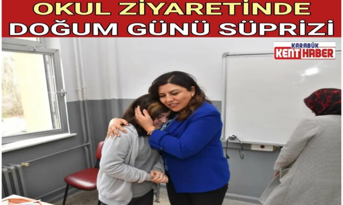 OKUL ZİYARETİNDE DOĞUM GÜNÜ SÜPRİZİ