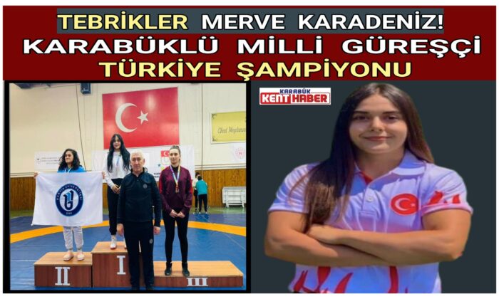 TEBRİKLER MERVE KARADENİZ !
