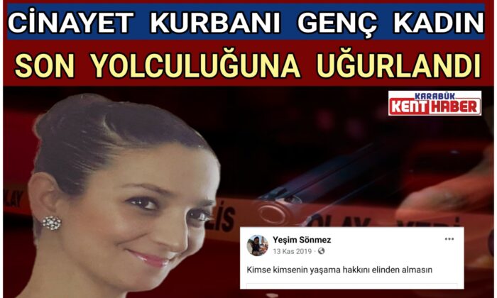 Cinayet Kurbanı Genç Kadın Son Yolculuğuna Uğurlandı