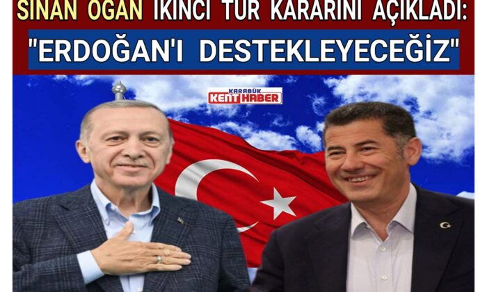 Sinan Oğan: Erdoğan’ı destekleyeceğiz