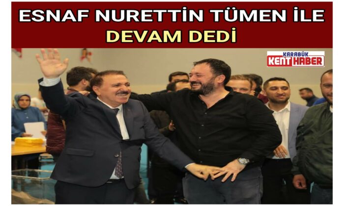 ESNAF NURETTİN TÜMEN İLE DEVAM DEDİ