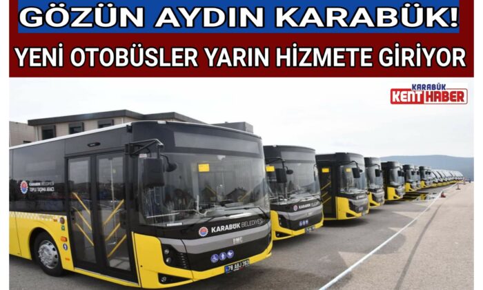 YENİ OTOBÜSLER YARIN HİZMETE GİRİYOR