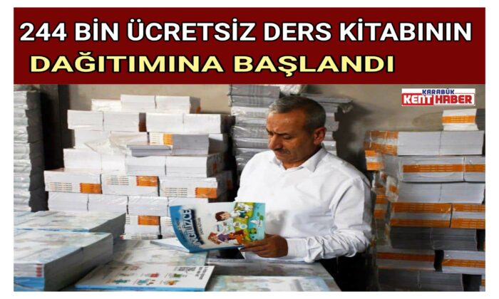 244 BİN ÜCRETSİZ DERS KİTABININ DAĞITIMINA BAŞLANDI