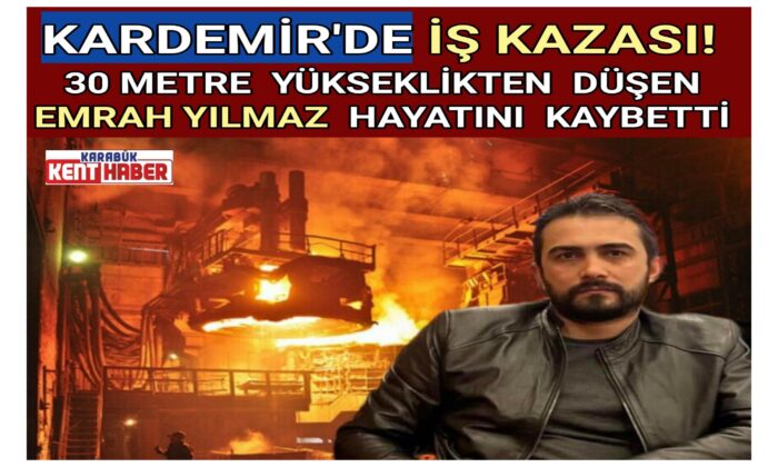 KARDEMİRDE İŞ KAZASI!