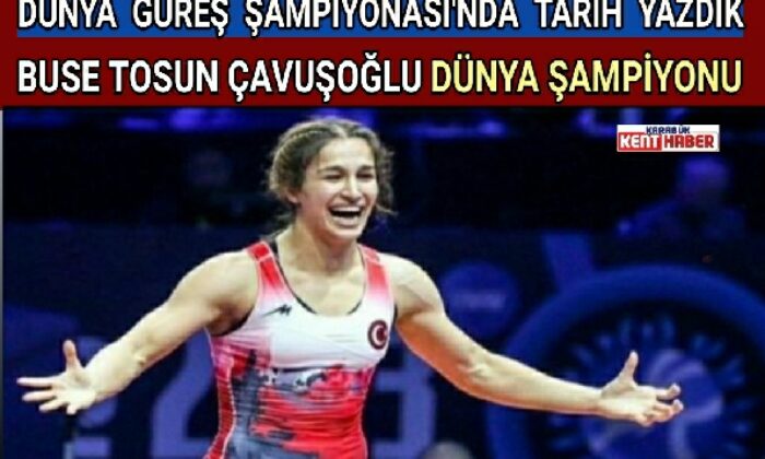 BUSE TOSUN ÇAVUŞOĞLU DÜNYA ŞAMPİYONU