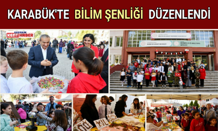 KARABÜK’TE BİLİM ŞENLİĞİ DÜZENLENDİ