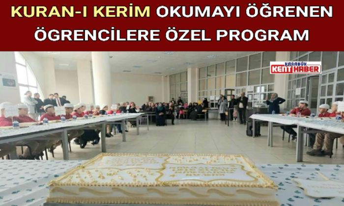KURAN-I KERİM OKUMAYI ÖĞRENEN ÖGRENCİLERE ÖZEL PROGRAM