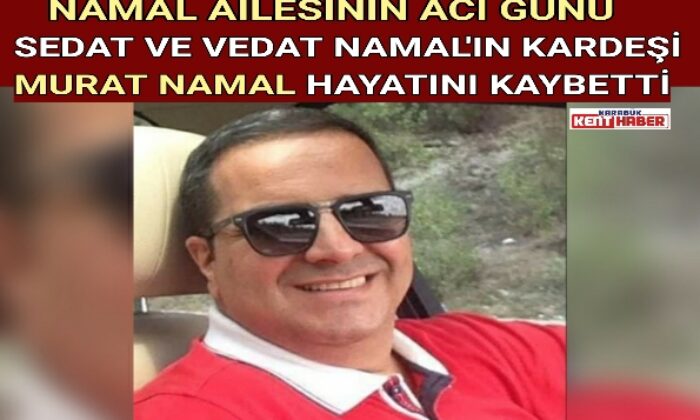NAMAL AİLESİNİN ACI GÜNÜ