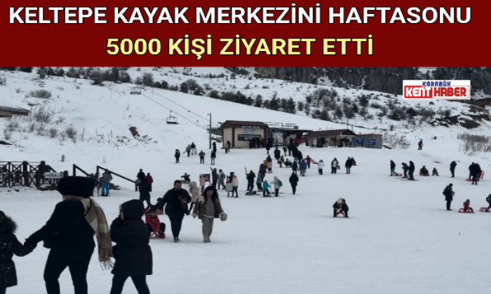 KELTEPE KAYAK MERKEZİNİ HAFTASONU 5000 KİŞİ ZİYARET ETTİ