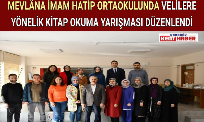 MEVLÂNA İMAM HATİP ORTAOKULUNDA  VELİLERE YÖNELİK KİTAP OKUMA YARIŞMASI DÜZENLENDİ