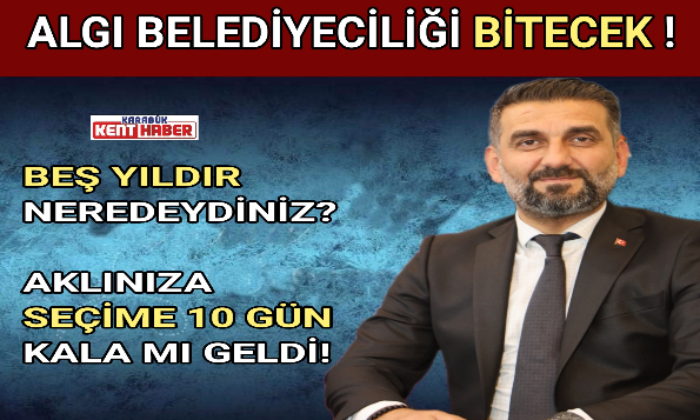 AK PARTİ SAFRANBOLU İLÇE BAŞKANI AYDIN;”ALGI BELEDİYECİLİĞİ BİTECEK !”
