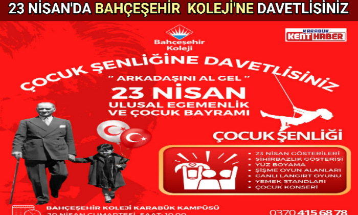 23 NİSAN’DA BAHÇEŞEHİR  KOLEJİ’NE DAVETLİSİNİZ