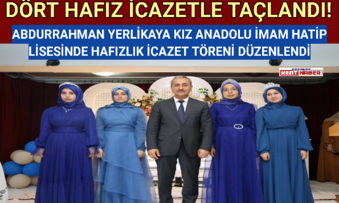 DÖRT HAFIZ İCAZETLE TAÇLANDI!