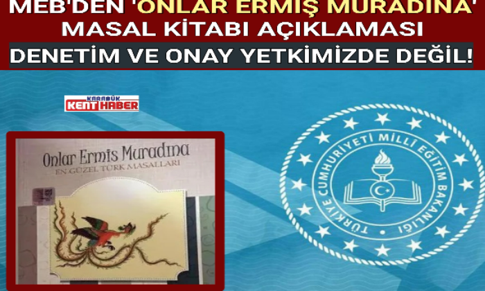 MEB’DEN ‘ONLAR ERMİŞ MURADINA’ MASAL KİTABI AÇIKLAMASI