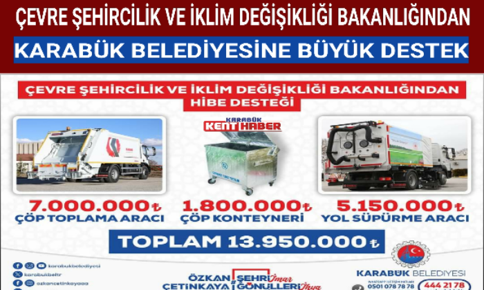 ÇEVRE ŞEHİRCİLİK VE İKLİM DEĞİŞİKLİĞİ BAKANLIĞINDAN KARABÜK BELEDİYESİNE BÜYÜK DESTEK