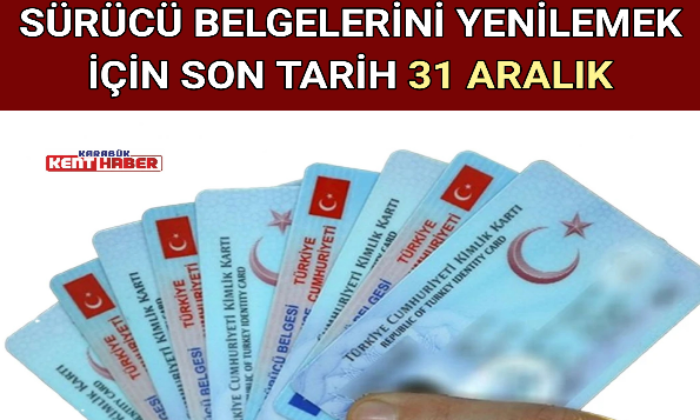 SÜRÜCÜ BELGELERİNİ YENİLEMEK İÇİN SON TARİH 31 ARALIK 