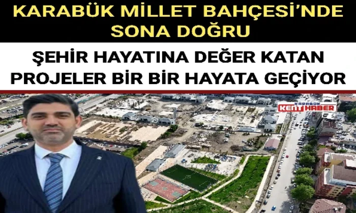 KARABÜK MİLLET BAHÇESİ’NDE SONA DOĞRU