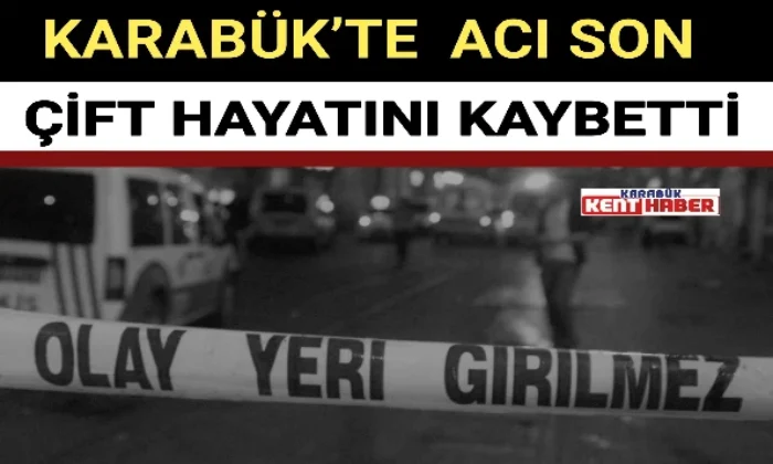 Karabük’te Bir Apartman Dairesinde Acı Son: Çift Hayatını Kaybetti 