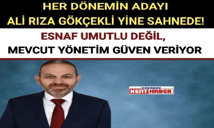 HER DÖNEMİN ADAYI ALİ RIZA GÖKÇEKLİ YİNE SAHNEDE!