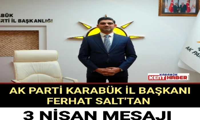 BAŞKAN SALT’TAN 3 NİSAN MESAJI 