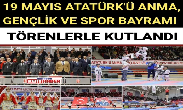 19 MAYIS ATATÜRK’Ü ANMA, GENÇLİK VE SPOR BAYRAMI TÖRENLERLE KUTLANDI