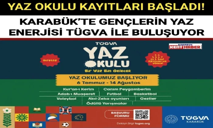 KARABÜK’TE GENÇLERİN YAZ ENERJİSİ TÜGVA İLE BULUŞUYOR: YAZ OKULU KAYITLARI BAŞLADI!