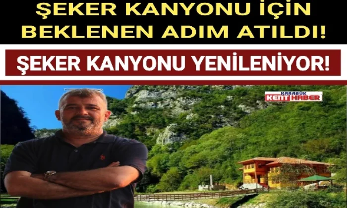 ŞEKER KANYONU YENİLENİYOR!
