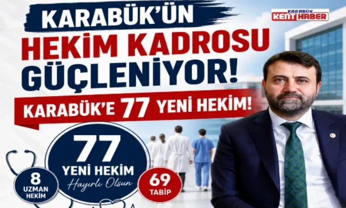KARABÜK’E 77 YENİ HEKİM!